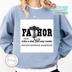 fathor like a dad svg, just way cooler svg, handsome svg, exceptional svg, dad svg, dad gift, papa svg, dad birthday, best dad ever