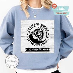 don't follow me you won't make it svg, cricut file, svg, jeep svg