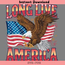 4th of july long live america png digital download files