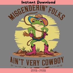 misgendering folks aint very cowboy pride frog svg