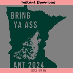 bring ya ass ant 2024 the state of minnesota svg