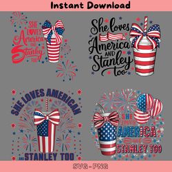 she loves america and stanley too svg png bundle
