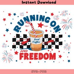 running on iced coffee and freedom png digital download files