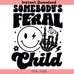 somebodys feral child smiley face svg digital download files