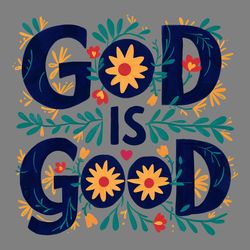 floral god is good png digital download digital download files