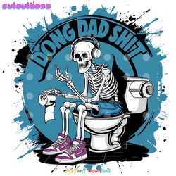 doing dad shit png, funny skeleton toilet png, trendy father's day for men png digital dow