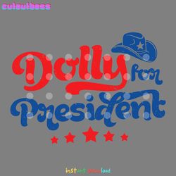 dolly for president patriotic dolly parton svg