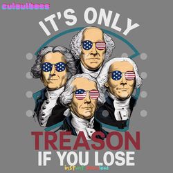 its only treason if you lose america png