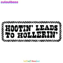 retro quote hootin leads to hollerin svg