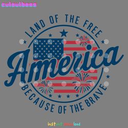 land of the free america independence day svg