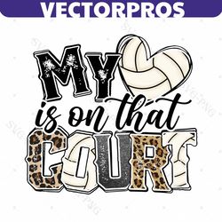 my heart is on that court volleyball png, leopard, volleyball mom, mama, sublimation design download