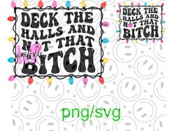 deck the halls and not that bitch svg/png