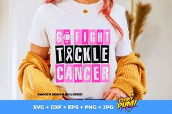 tackle cancer svg, go fight tackle cancer svg, breast cancer svg, cancer awareness, tackle cancer football svg, png, bre