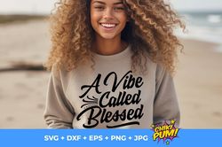 a vibe called blessed, black pride svg, blessed svg, cricut file