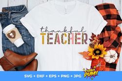 thankful teacher svg, thankful teacher png, eps, svg, png, dxf, jpg, teacher png file, teaching svg design, fall cricut,