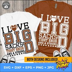 i love big sacks tight ends and a strong d svg, football girlfriend svg, football mom svg, game day