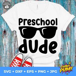 preschool dude svg, preschool svg, school svg, back to school svg, boys svg dxf eps, first day of school cut files, silh