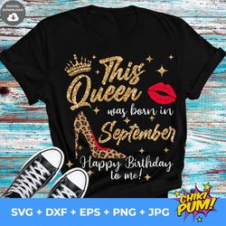 this queen was born in september svg, birthday queen svg, september queen svg