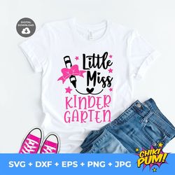 little miss kindergarten svg, back to school svg, school shirt design, 1st day of school cut files,girls svg dxf eps png