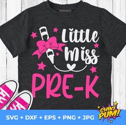 little miss pre-k svg, back to school svg, pre-k shirt design, 1st day of school cut files, girls svg dxf eps png, silho