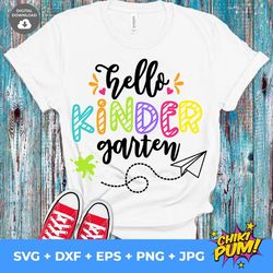 hello kindergarten svg, 1st day of school cut files, back to school svg, dxf, eps, png, school shirt design, silhouette,