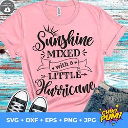 sunshine mixed with a little hurricane svg, sassy svg, toddler svg, southern svg, eps png, cricut cut file, digital down