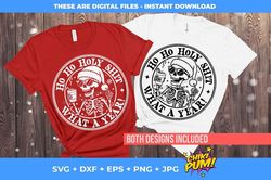 ho ho holy sh*t svg png, what a year svg png, funny christmas svg png, christmas hot cocoa svg, skeleton christmas shirt