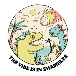 -funny the vibe is in shambles dinosaur svg