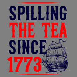 spilling the tea sine 1773 boston port svg