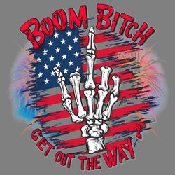 boom bitch get out the way usa flag png digital download files