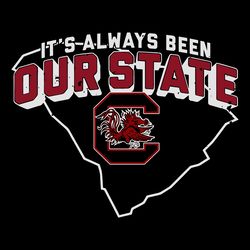 its always been our state south carolina gamecocks svg