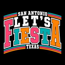 lets fiesta san antonio texas mexican party svg