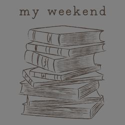 book lover my weekend is all booked svg digital download files