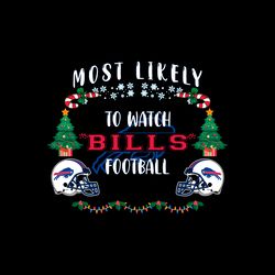 most likely to watch bills football svg digital download files