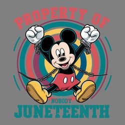 mickey property of nobody juneteenth png