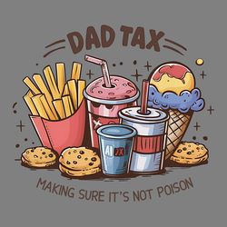 dad tax making sure its not poison png digital download files