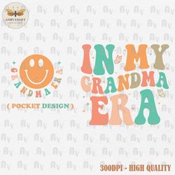 bundle in my grandma era svg, grandma svg, grandma shirt design, grandma gifts, retro grandma svg, grandma life svg, sub