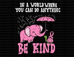 in a world where you can be anything be kind svg, elephant turtle svg, breast cancer shirt, ribbon svg, breast cancer aw