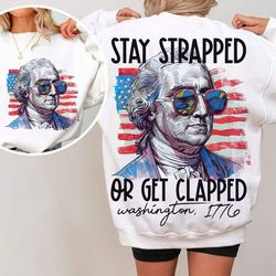 stay strapped or get clapped george washington 1776 png, vintage 4th of july png, independence day png, america flag png