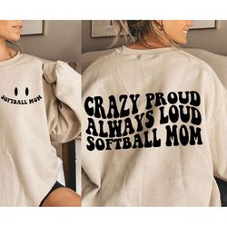 crazy proud always loud softball mom svg, trendy softball svg, trendy softball png, softball mom svg, softball mama svg,