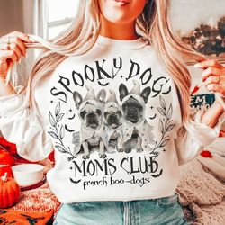spooky dog moms club png, french boo-dog png, retro halloween png, french bulldog png, dog mom png, halloween dog png, h