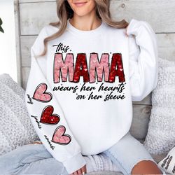 glitter this mama loves her hearts on her sleeve png custom kid name, valentine mama candy heart png, happy valentine pn