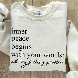 inner peace begins with four words svg png, funny quote, sassy svg, sarcastic svg png, snarky svg , sarcastic png for su