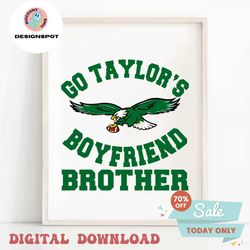 go taylors boyfriend brother eagles football svg