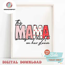 this mama wears her heart on her sleeve svg