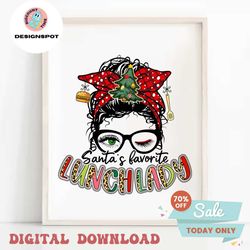 lunch lady christmas png, santa's favorite lunch lady png, lunch lady life sublimation design downloads