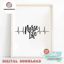 nurse life svg, nurse svg, ekg, heartbeat svg, nursing, digital cutting file, vinyl file, iron on, cricut, silhouette