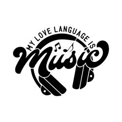 my love language is music svg, music lover svg, love music svg, love music svg, music is my love language svg