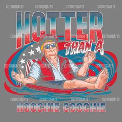 hotter than a hoochie coochie trump vacation png