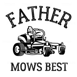 father mows best lawn mowing svg digital download files